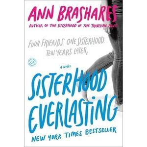Sisterhood Everlasting -- Ann Brashares